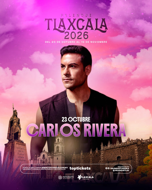 Carlos Rivera — 23 Octubre 2026 — Palenque Tlaxcala 2026