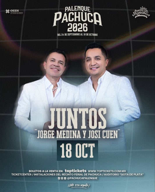 Juntos: Jorge Medina y Josi Cuen — 18 Octubre 2026 — Palenque Pachuca 2026
