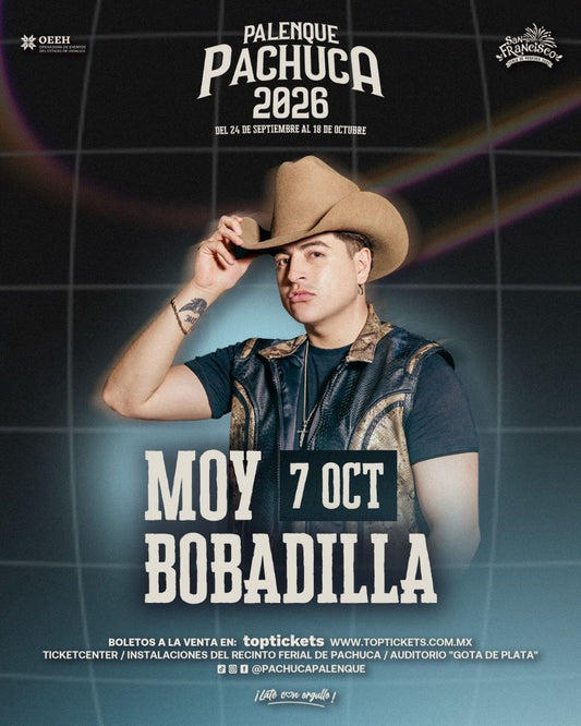 Moy Bobadilla — 7 Octubre 2026 — Palenque Pachuca 2026
