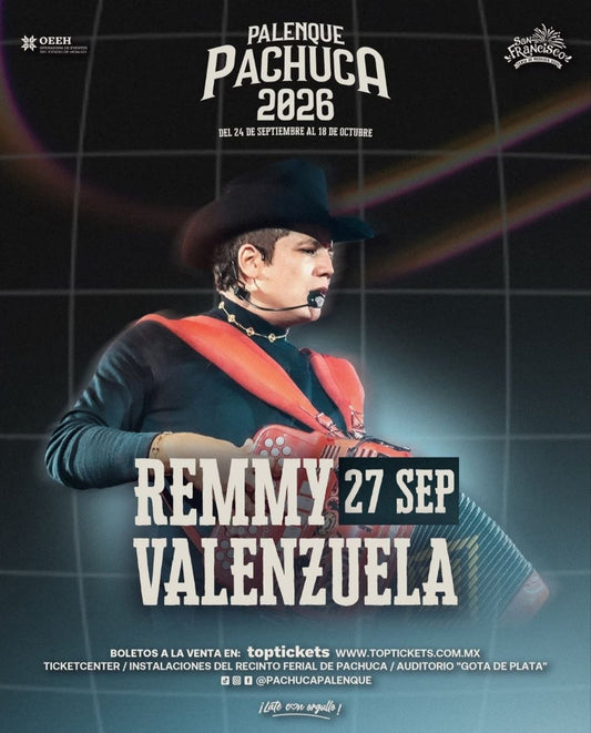 Remmy Valenzuela — 27 Septiembre 2026 — Palenque Pachuca 2026