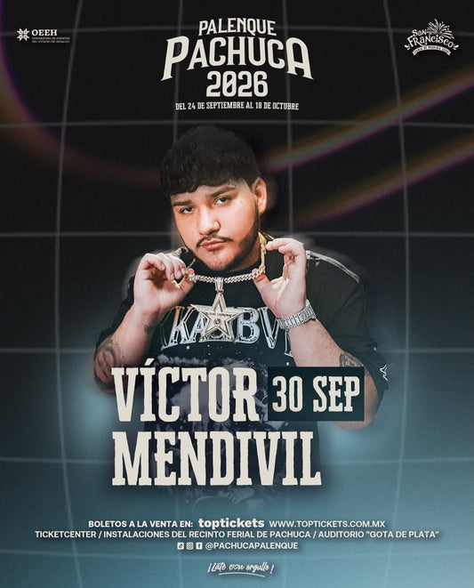 Víctor Mendivil — 30 Septiembre 2026 — Palenque Pachuca 2026